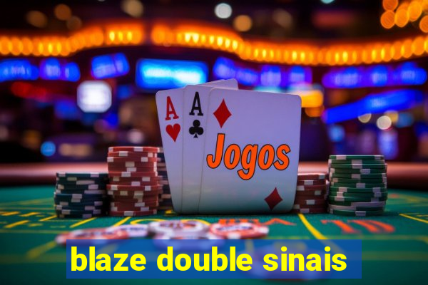 blaze double sinais